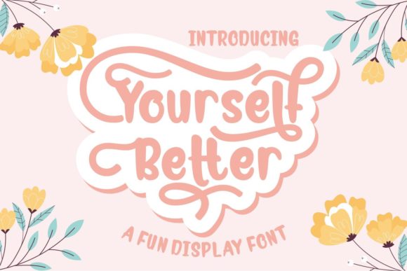 Yourself Better: A Display Font That Feels Like a Thoughtful Pause